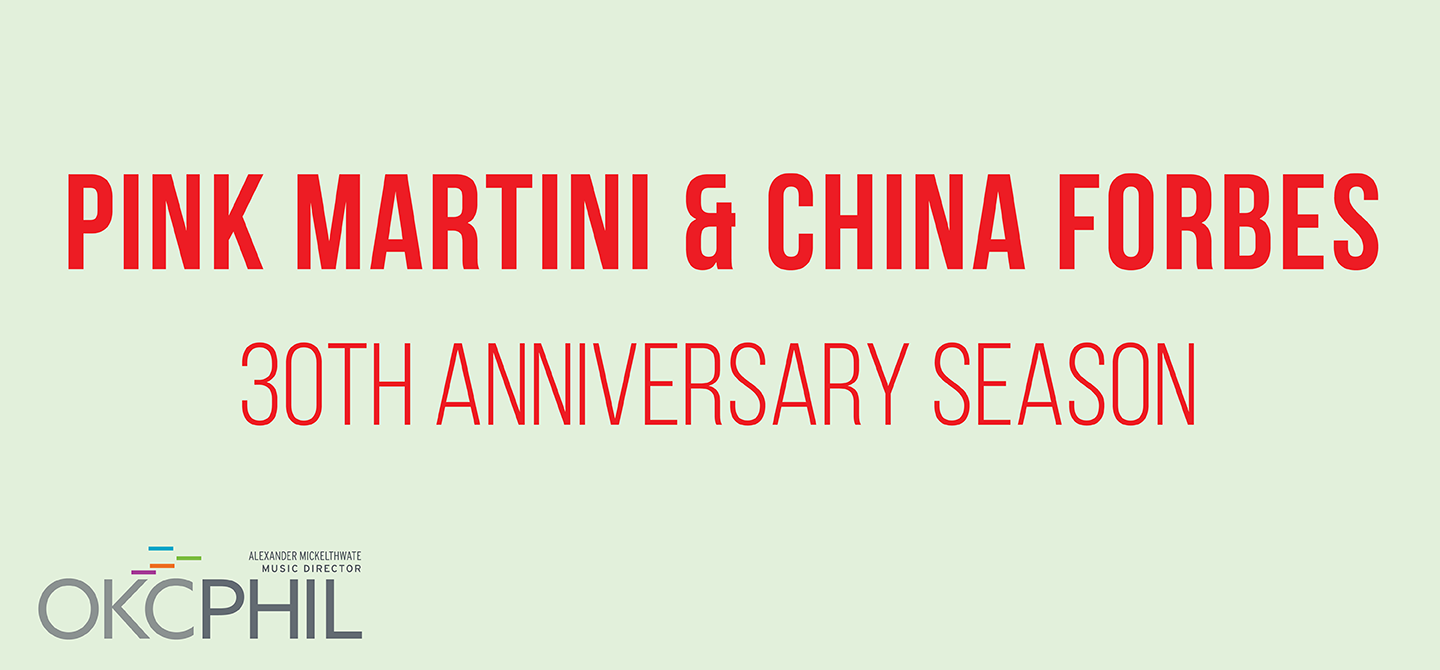 Pink Martini & China Forbes: 30th Anniversary Season